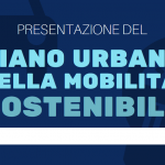 PRESENTAZIONE DEL PIANO URBANO DELLA MOBILITÀ SOSTENIBILE – SABATO 10 GIUGNO 2017 ORE 11.00 IN PALAZZO D’ARNOLFO