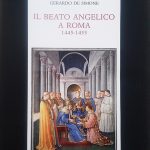 “IL BEATO ANGELICO A ROMA 1445-1455” DI GERARDO DE SIMONE –  7 DICEMBRE 2018