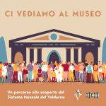 Ci vediamo al museo: un percorso alla scoperta del Sistema Museale del Valdarno